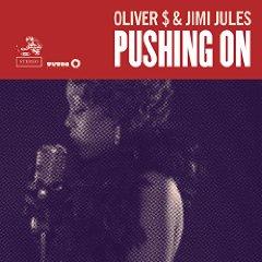 OLIVER $ & JIMI JULES - PUSHING ON